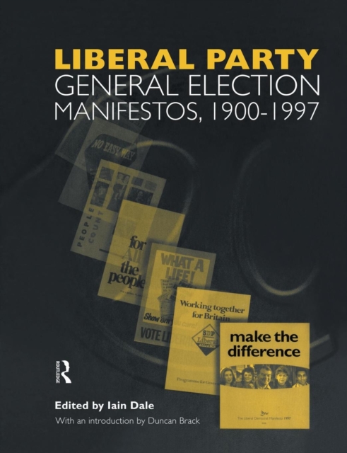 Volume Three. Liberal Party General Election Manifestos 1900-1997, Paperback / softback Book