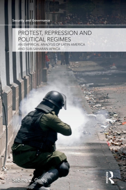 Protest, Repression and Political Regimes : An Empirical Analysis of Latin America and sub-Saharan Africa, Paperback / softback Book