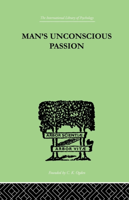 Man's Unconscious Passion, Paperback / softback Book
