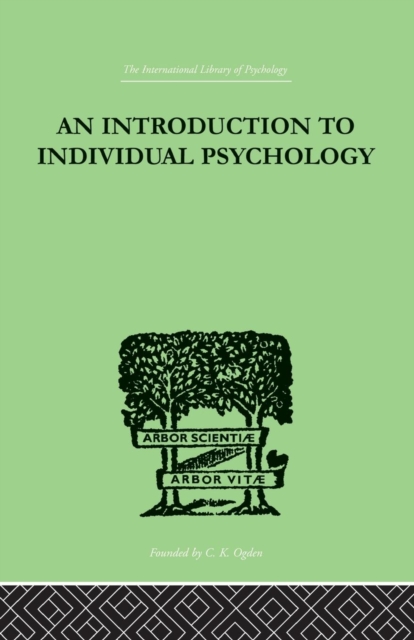 An INTRODUCTION TO INDIVIDUAL PSYCHOLOGY, Paperback / softback Book