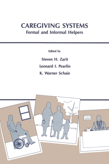 Caregiving Systems : Informal and Formal Helpers, Paperback / softback Book