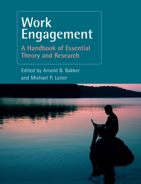 Work Engagement : A Handbook of Essential Theory and Research, Paperback / softback Book