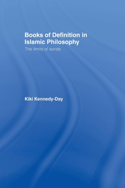 Books of Definition in Islamic Philosophy : The Limits of Words, Paperback / softback Book
