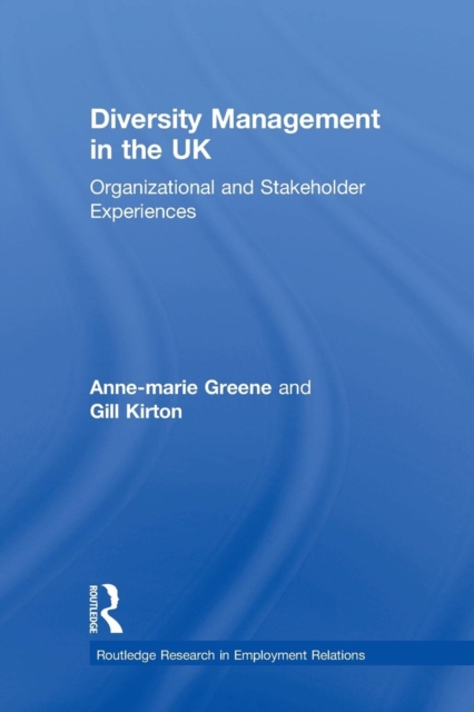 Diversity Management in the UK : Organizational and Stakeholder Experiences, Paperback / softback Book