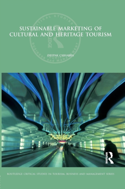 Sustainable Marketing of Cultural and Heritage Tourism, Paperback / softback Book