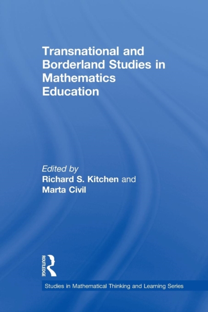 Transnational and Borderland Studies in Mathematics Education, Paperback / softback Book