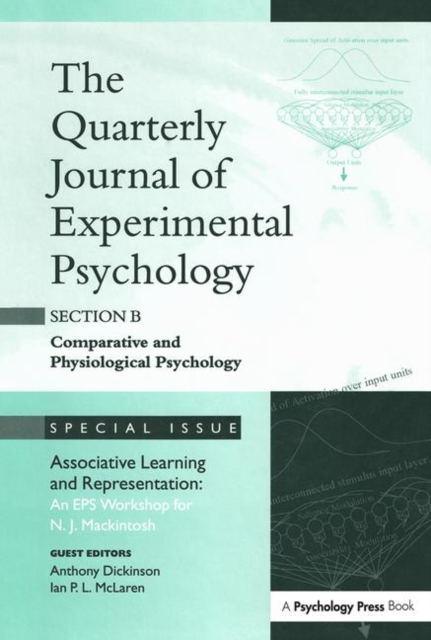 Associative Learning and Representation: An EPS Workshop for N.J. Mackintosh : A Special Issue of the Quarterly Journal of Experimental Psychology, Section B, Paperback / softback Book