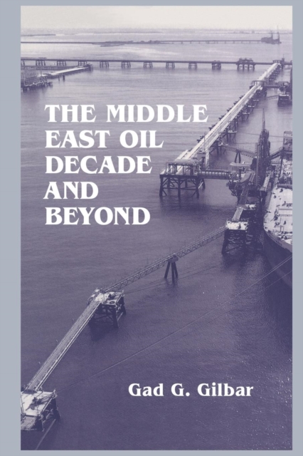 The Middle East Oil Decade and Beyond, Paperback / softback Book