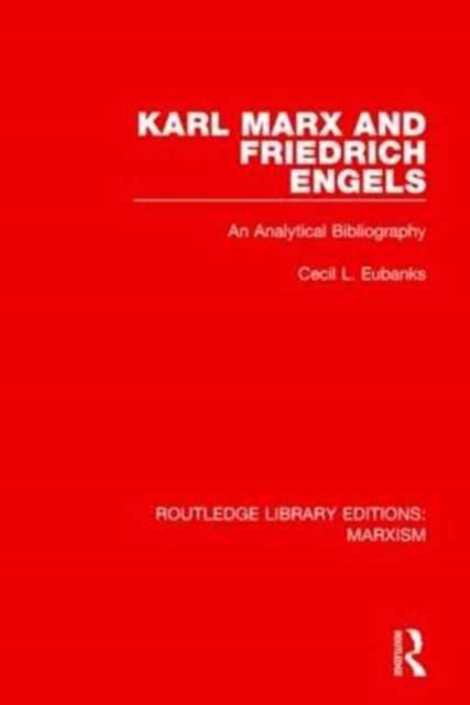 Karl Marx and Friedrich Engels (RLE Marxism) : An Analytical Bibliography, Paperback / softback Book