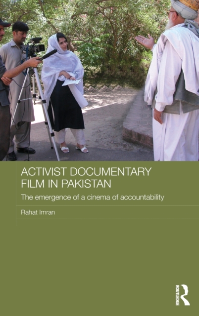 Activist Documentary Film in Pakistan : The Emergence of a Cinema of Accountability, Hardback Book