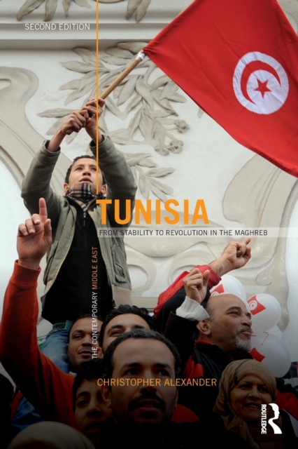 Tunisia : From stability to revolution in the Maghreb, Paperback / softback Book