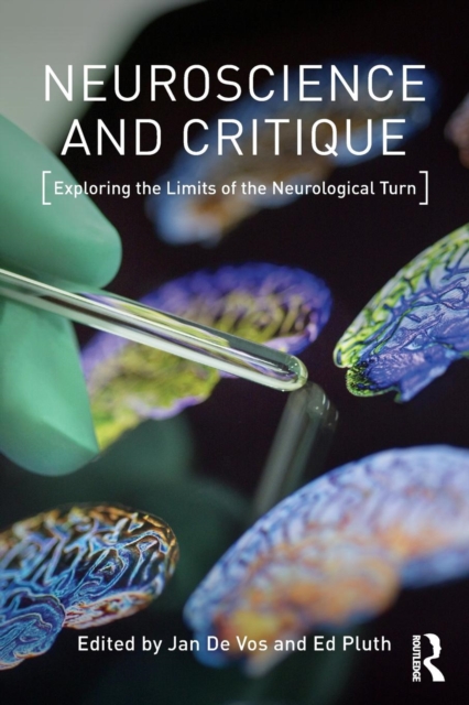 Neuroscience and Critique : Exploring the Limits of the Neurological Turn, Paperback / softback Book
