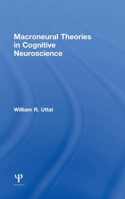 Macroneural Theories in Cognitive Neuroscience, Hardback Book
