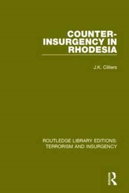 Counter-Insurgency in Rhodesia (RLE: Terrorism and Insurgency), Paperback / softback Book