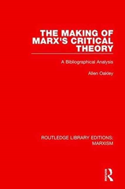 Marx's　Marxism)　Oakley:　A　Critical　9781138888760:　The　Theory　Speedyhen　Making　Analysis:　Bibliographical　of　(RLE　Allen