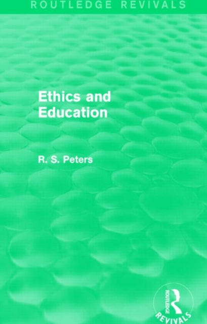 Ethics and Education (Routledge Revivals), Hardback Book