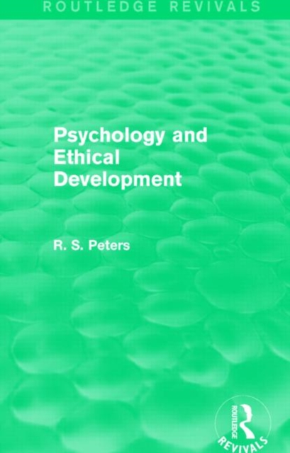 Psychology and Ethical Development (REV) RPD : A Collection of Articles on Psychological Theories, Ethical Development and Human Understanding, Hardback Book