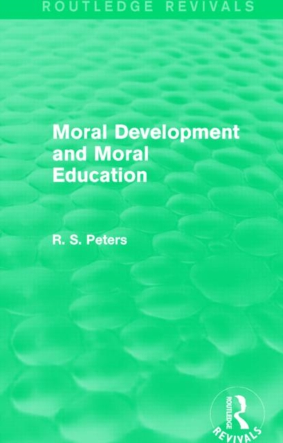 Moral Development and Moral Education (Routledge Revivals), Hardback Book