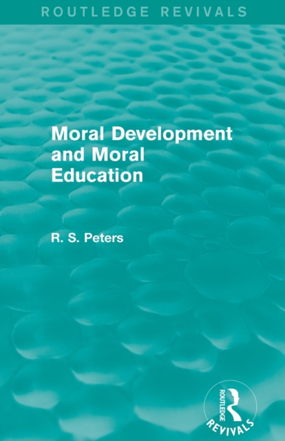 Moral Development and Moral Education (Routledge Revivals), Paperback / softback Book
