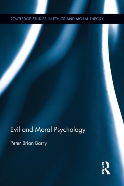 Evil and Moral Psychology, Paperback / softback Book