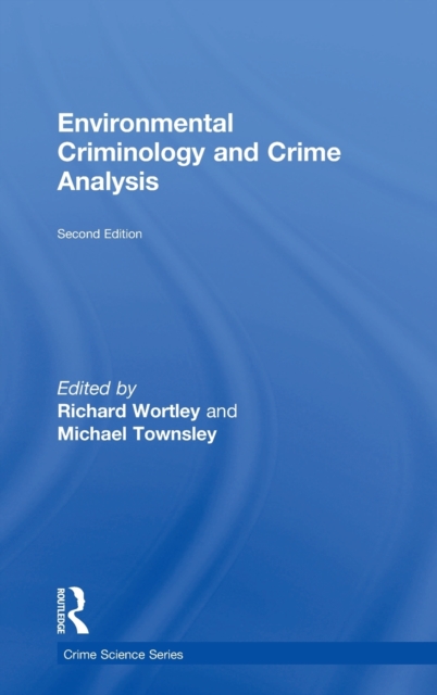 Environmental Criminology and Crime Analysis, Hardback Book