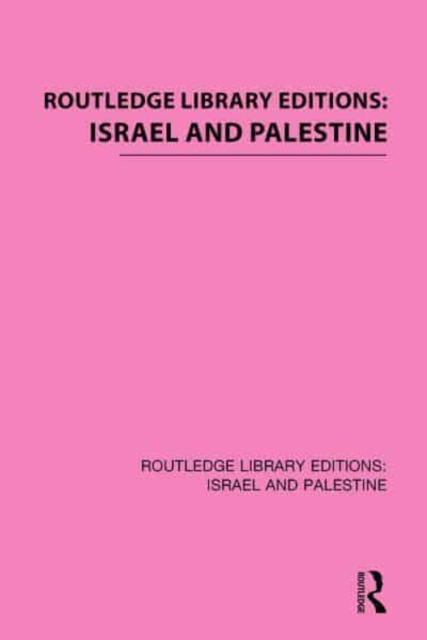 Routledge Library Editions: Israel and Palestine, Mixed media product Book