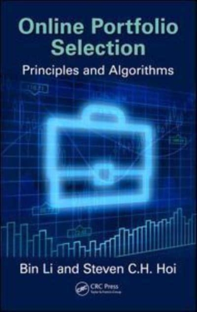 Online Portfolio Selection : Principles and Algorithms, Paperback / softback Book