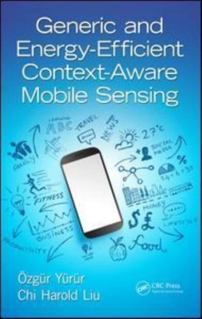 Generic and Energy-Efficient Context-Aware Mobile Sensing, Paperback / softback Book