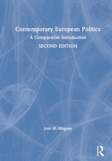 Contemporary European Politics : A Comparative Introduction, Hardback Book