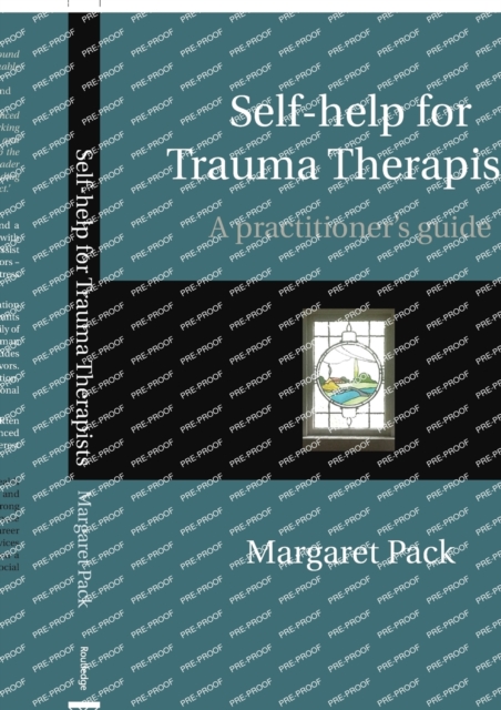 Self-help for Trauma Therapists : A Practitioner's Guide, Paperback / softback Book