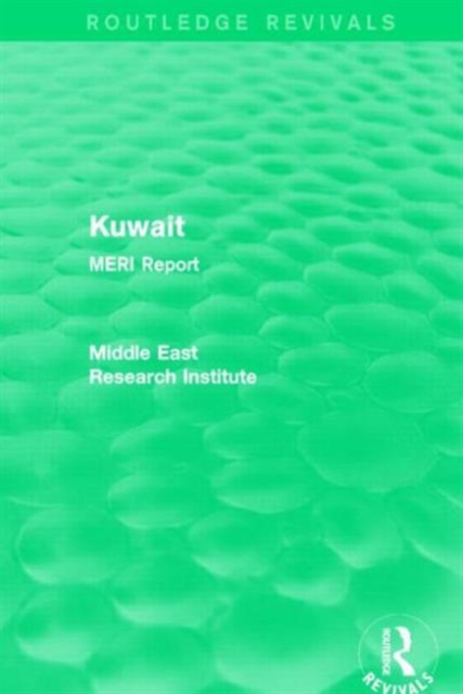 Kuwait (Routledge Revival) : MERI Report, Hardback Book