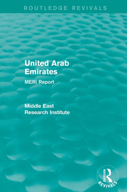 United Arab Emirates (Routledge Revival) : MERI Report, Paperback / softback Book