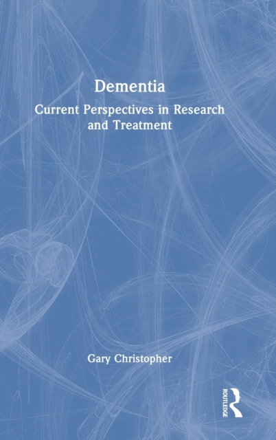 Dementia : Current Perspectives in Research and Treatment, Hardback Book