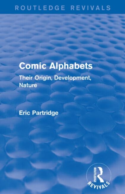 Comic Alphabets (Routledge Revivals) : Their Origin, Development, Nature, Paperback / softback Book
