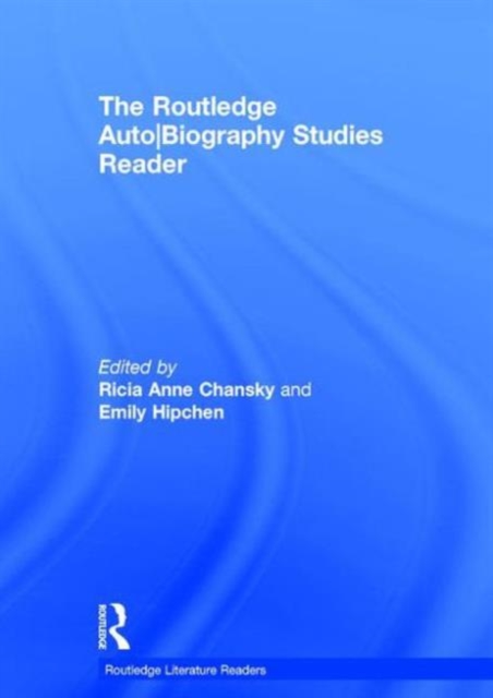 The Routledge Auto Biography Studies Reader, Hardback Book