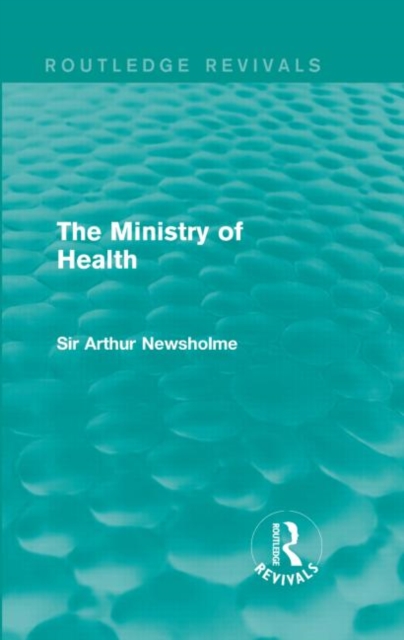 The Ministry of Health (Routledge Revivals), Hardback Book