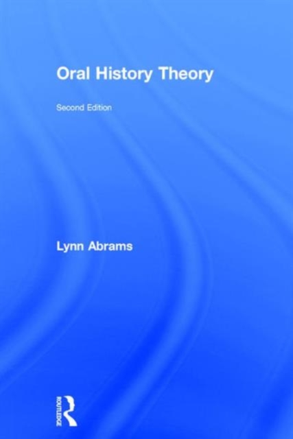 Oral History Theory, Hardback Book
