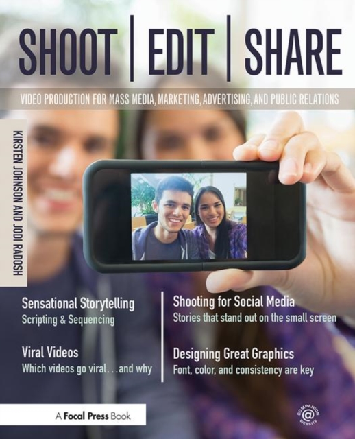 Shoot, Edit, Share : Video Production for Mass Media, Marketing, Advertising, and Public Relations, Paperback / softback Book