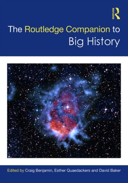 The Routledge Companion to Big History, Hardback Book