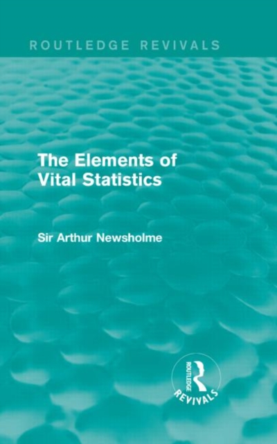 The Elements of Vital Statistics (Routledge Revivals), Hardback Book