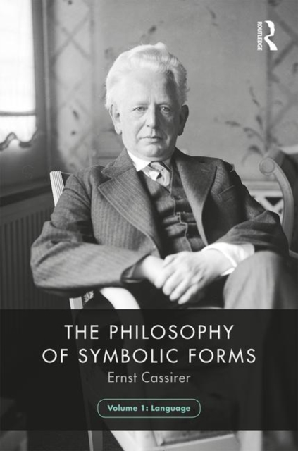 The Philosophy of Symbolic Forms, Volume 1 : Language, Hardback Book