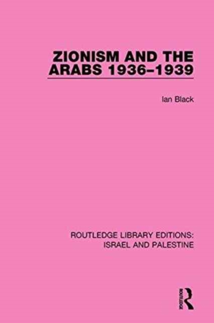 Zionism and the Arabs, 1936-1939 (RLE Israel and Palestine), Paperback / softback Book