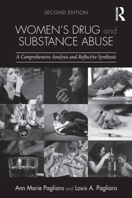 Women's Drug and Substance Abuse : A Comprehensive Analysis and Reflective Synthesis, Paperback / softback Book