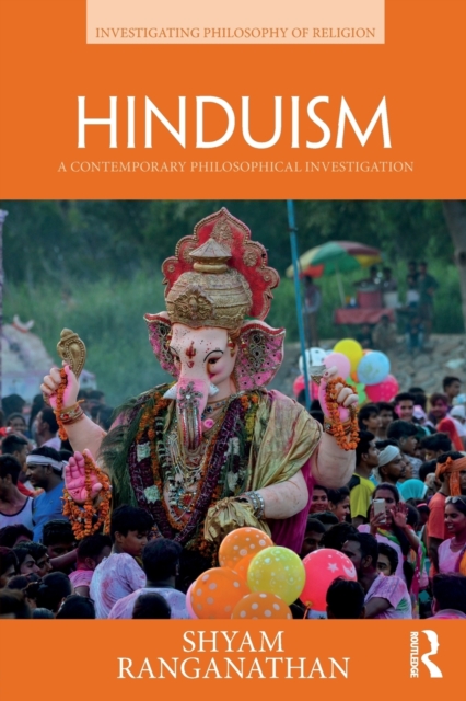 Hinduism : A Contemporary Philosophical Investigation, Paperback / softback Book