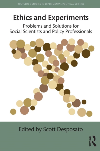 Ethics and Experiments : Problems and Solutions for Social Scientists and Policy Professionals, Paperback / softback Book