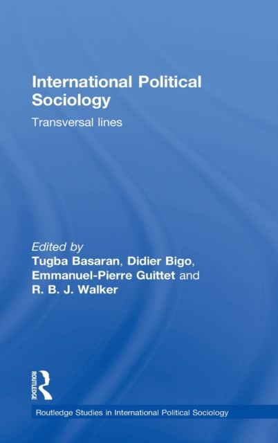 International Political Sociology : Transversal Lines, Hardback Book