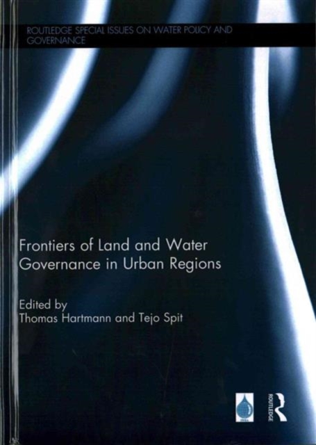 Frontiers of Land and Water Governance in Urban Areas, Hardback Book