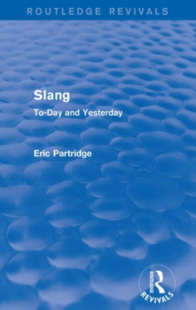 Slang : To-Day and Yesterday, Paperback / softback Book