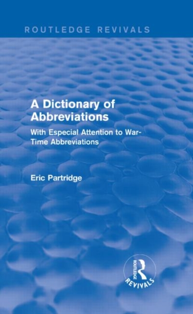 A Dictionary of Abbreviations : With Especial Attention to War-Time Abbreviations, Hardback Book