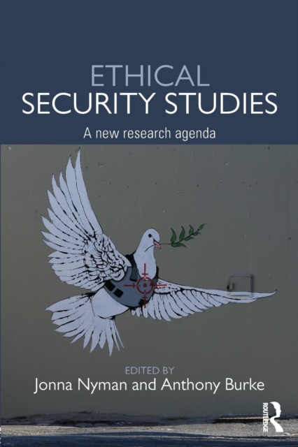 Ethical Security Studies : A New Research Agenda, Paperback / softback Book